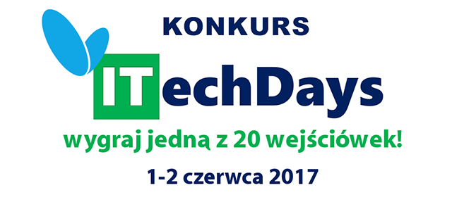 Wygraj wejściówki na ITechDays 2017