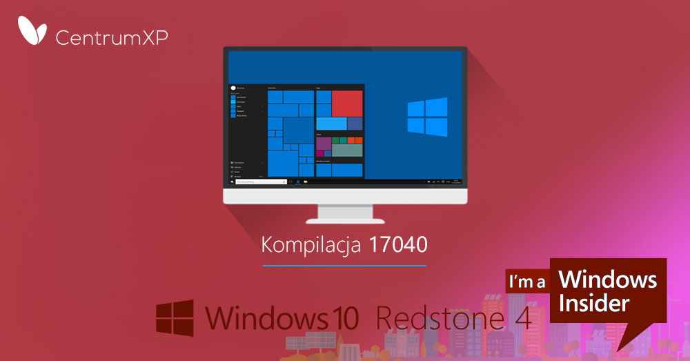 Windows 10 Redstone 4 kompilacja 17040