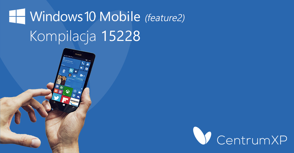 Najnowsza kompilacja Windows 10 Mobile