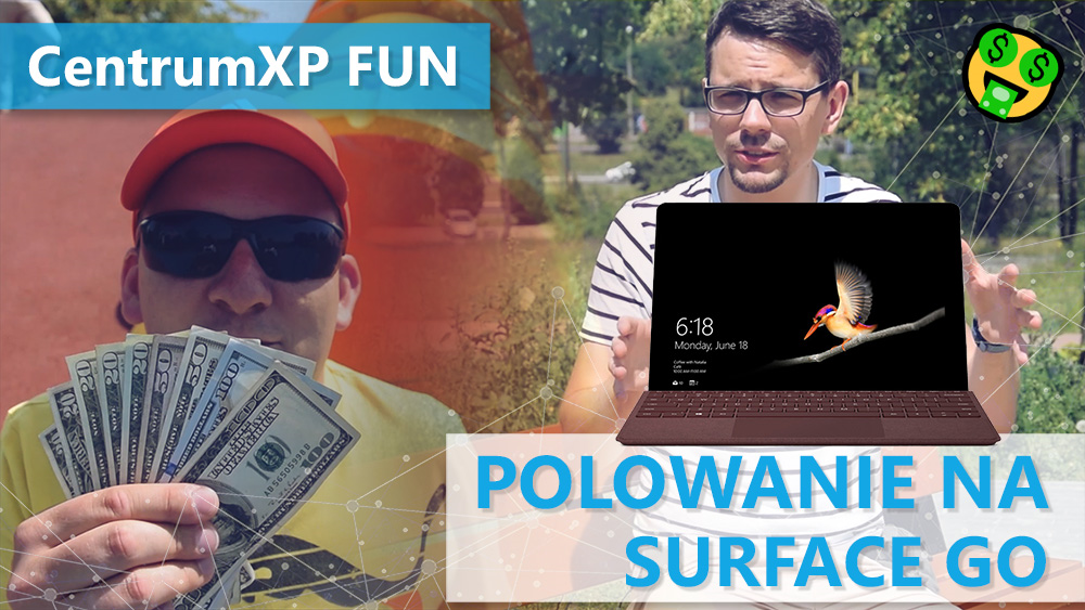 CentrumXP Fun odcinek 1 polowanie na Surface Go