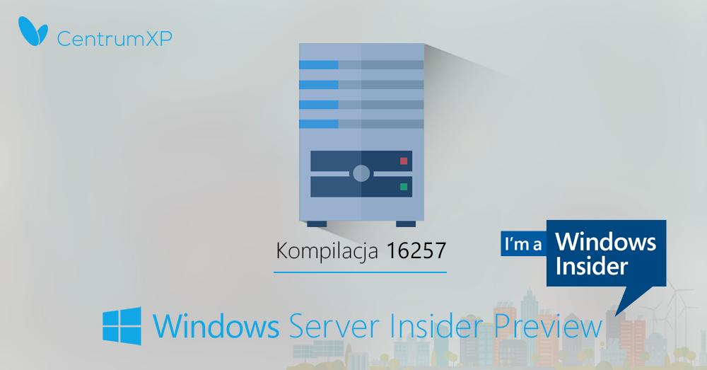Kompilacja 16257 dla Windows Insider Serwer