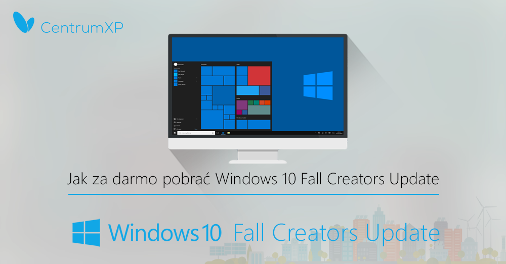 Jak za darmo pobrać Windows 10 Fall Creators Update