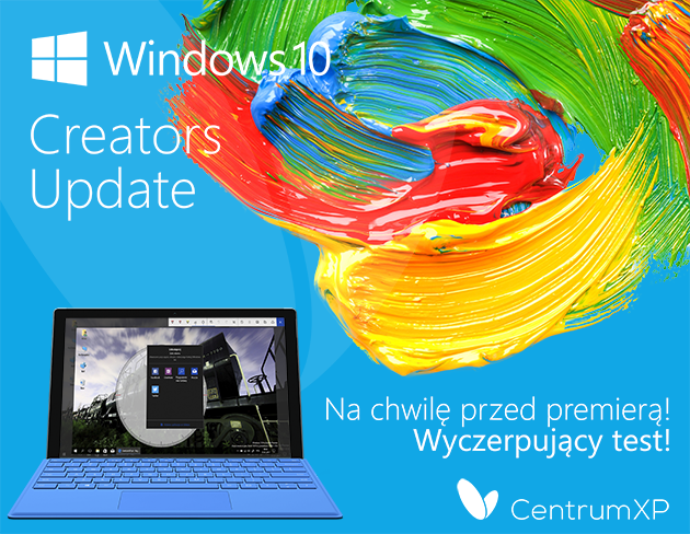Windows 10 Creators Update na chwilę przed premierą!