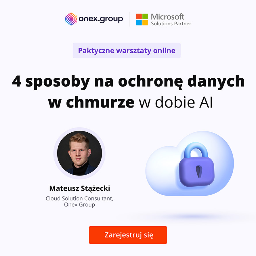 Zapraszamy na darmowe warsztaty: 4 sposoby na ochronę danych w chmurze  w dobie AI