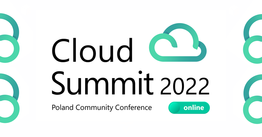 Cloud Summit 2022 (online) Poland Community Conference