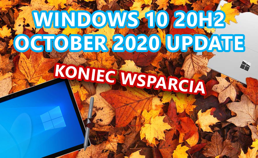 Niedługo koniec wsparcia dla Windows 10 20H2. Nadchodzą automatyczne aktualizacje do 21H2