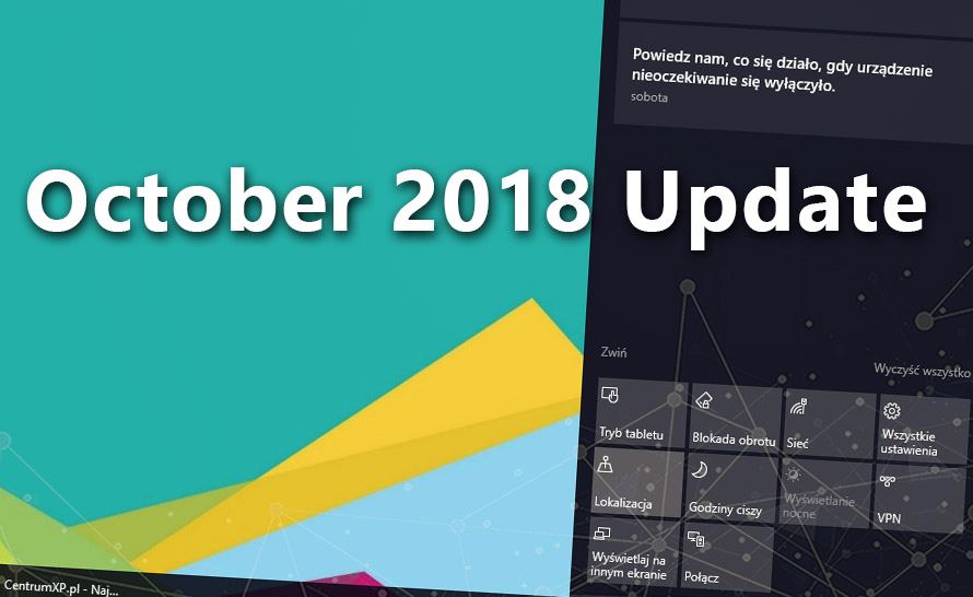 Centrum Akcji trafia na swoje miejsce w testowej wersji October 2018 Update