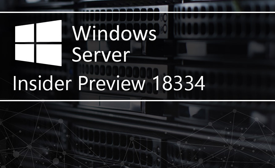 Kompilacja 18334 dla Windows Server trafiła do testów