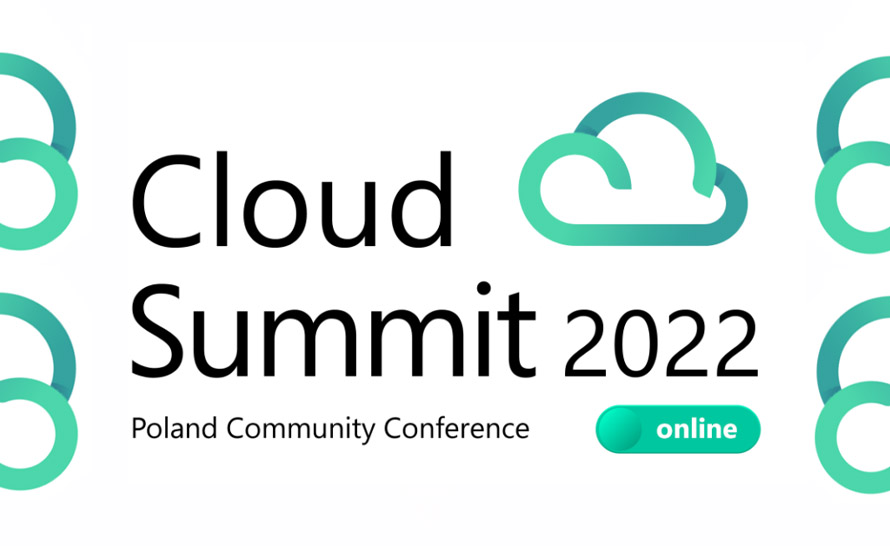 Zapraszamy na Cloud Summit 2022 (online) Poland Community Conference