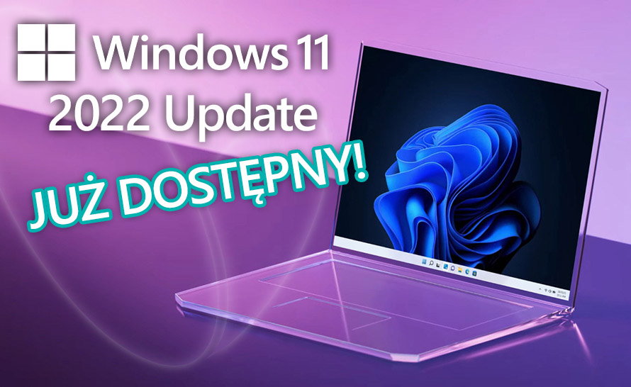Windows 11 2022 Update (22H2) oficjalnie wydany! Jak go pobrać?