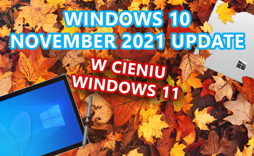 November 2021 Update w cieniu Windows 11. To był tydzień z Microsoft 195
