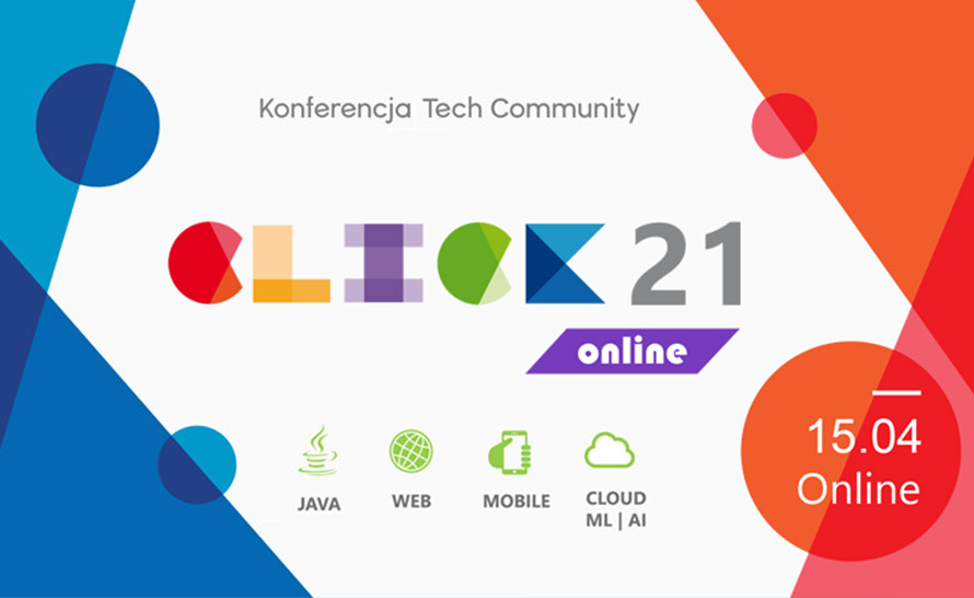 Zapraszamy na konferencję Click 2021 (online). Dołącz do najlepszych!
