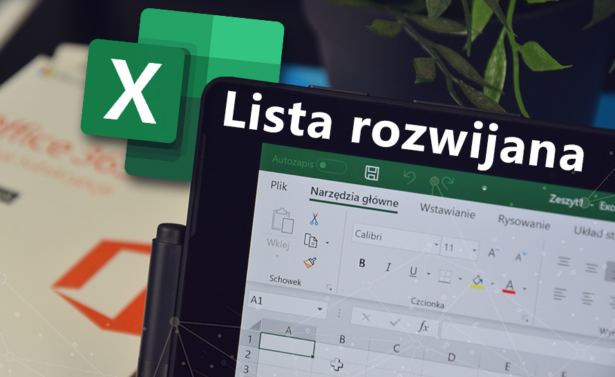 Excel - jak utworzyć listę rozwijaną?