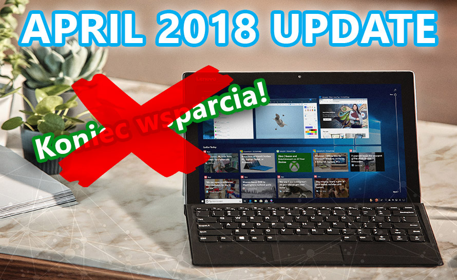 Microsoft przedłuża wsparcie dla Windows 10 1803 (April 2018 Update)