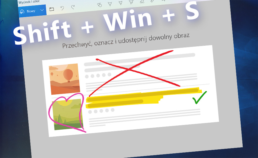 Shift+Win+S. Pokochacie ten skrót klawiszowy w Windows 10