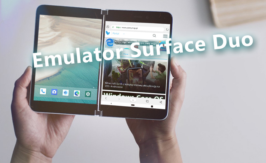 Uruchom Surface Duo na własnym komputerze. Wyjaśniamy, jak to zrobić